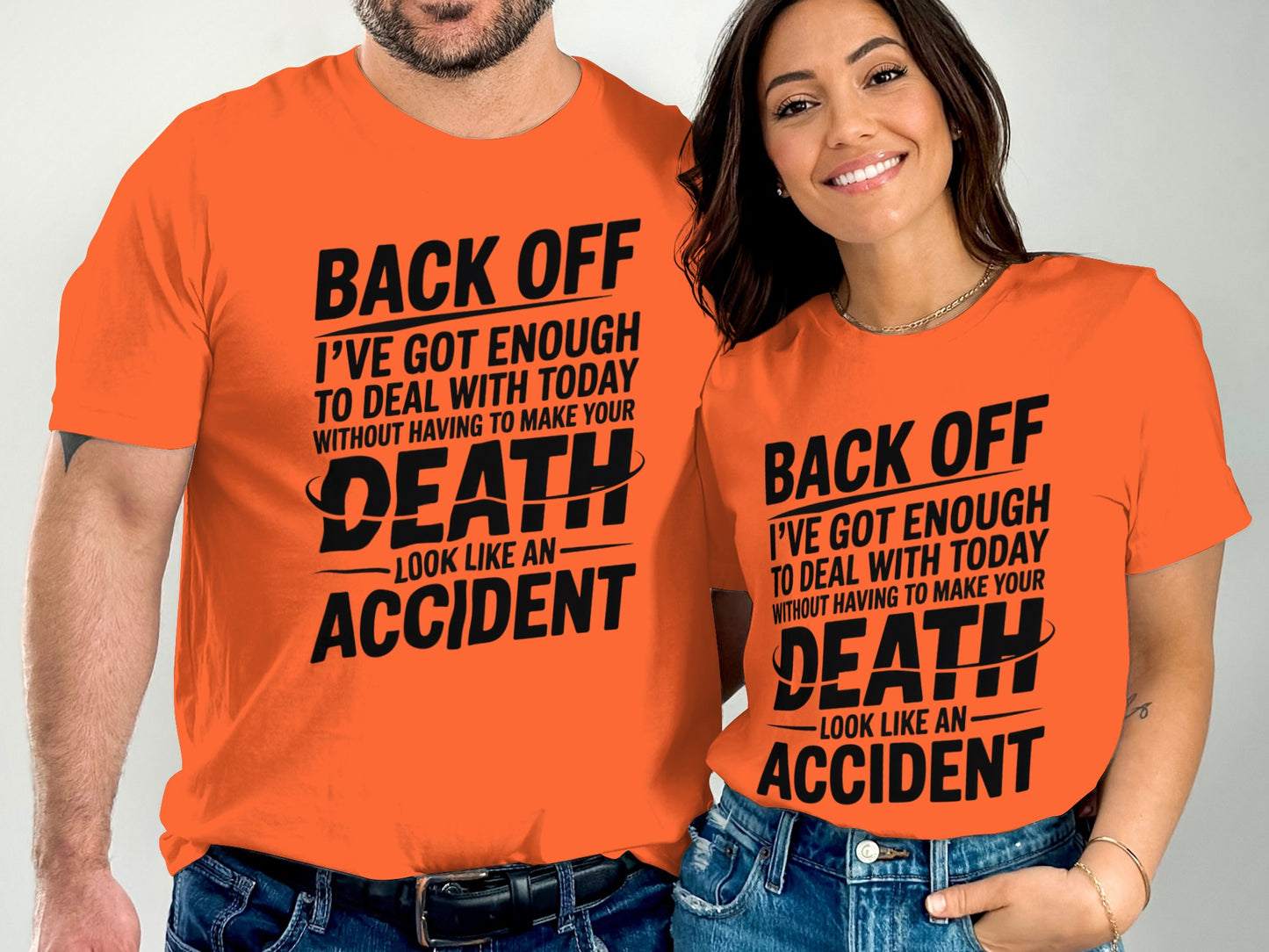 Back Off Enough To Deal With Today Funny T-Shirt