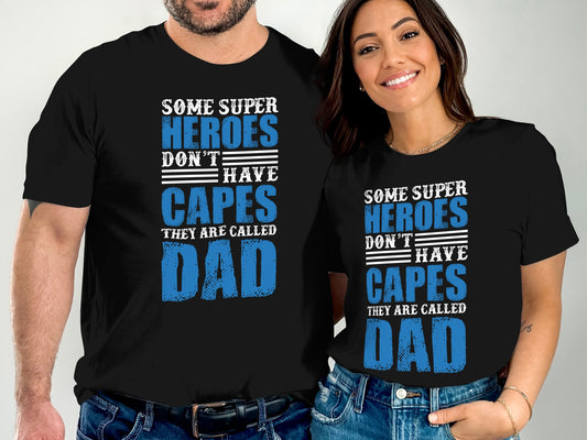 Some Super Heroes Don't Have Capes Dad Product Type