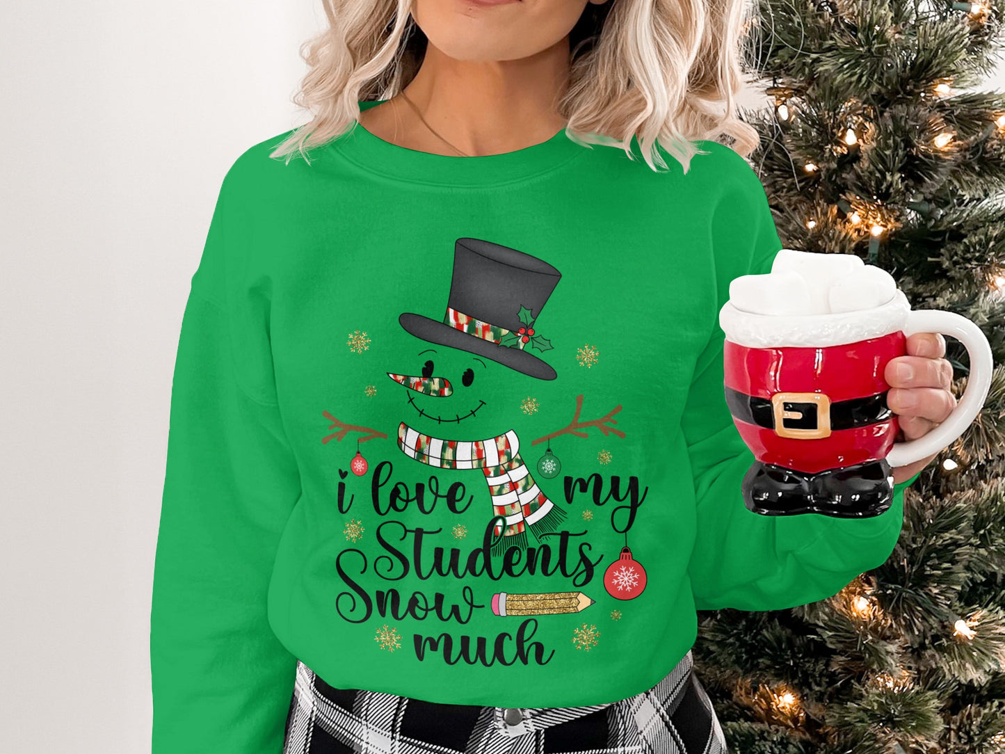 I Love My Students Snow Much Christmas Sweatshirt