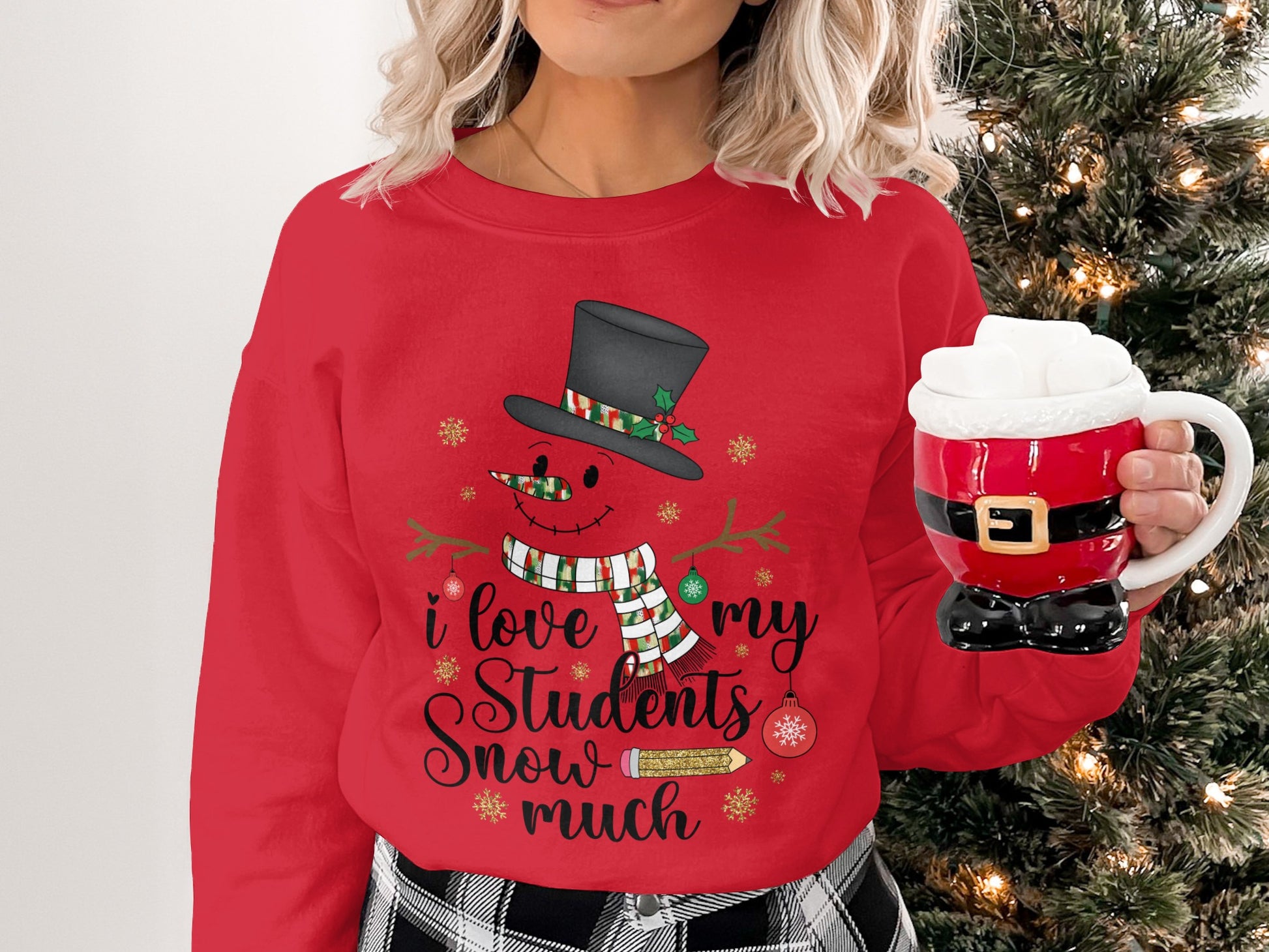 I Love My Students Snow Much Snowman Sweatshirt