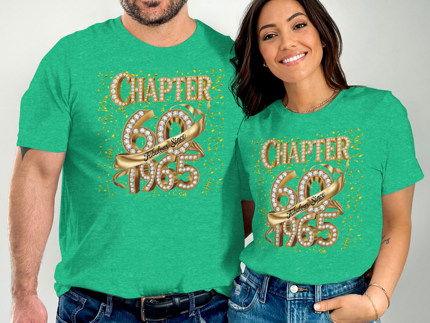 Green t-shirts featuring Chapter 60 Fabulous Since 1965 design worn by man and woman from MyDesigns