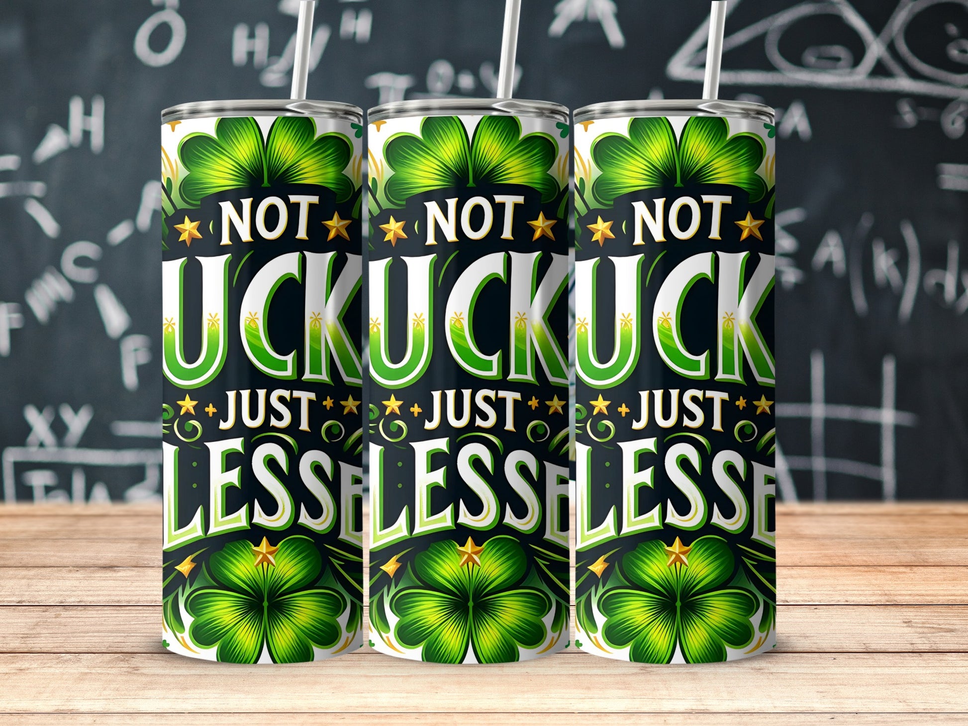 Not Lucky Just Blessed Shamrock Insulated Tumbler