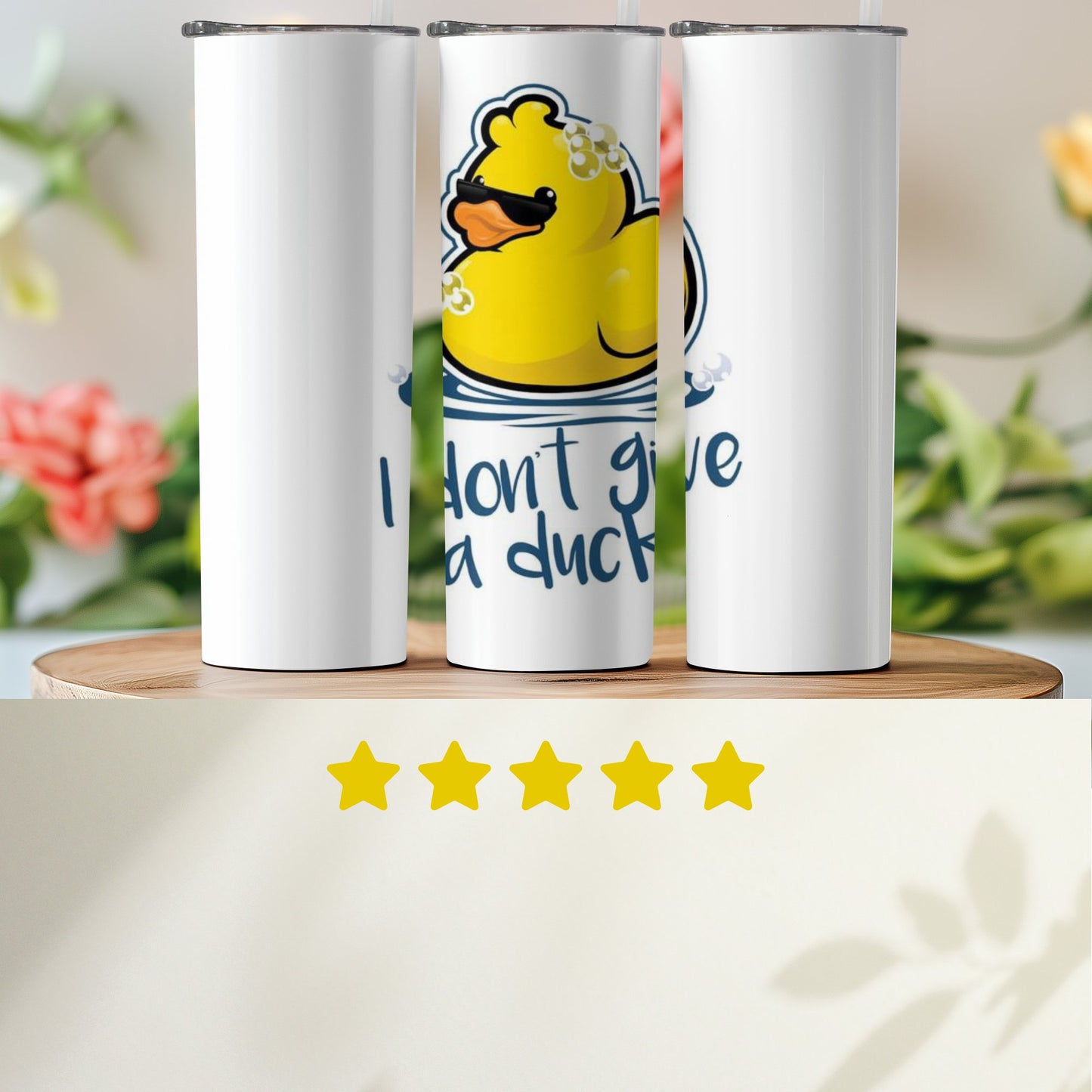 I Don't Give A Duck Funny Quote Tumbler product