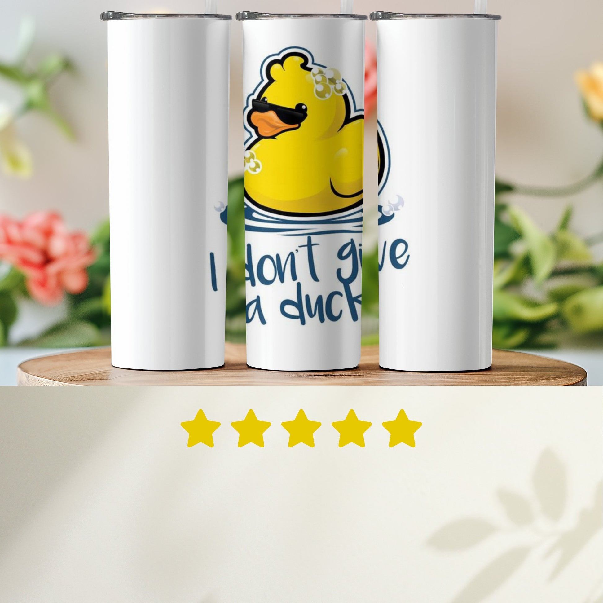 I Don't Give A Duck Funny Quote Tumbler product
