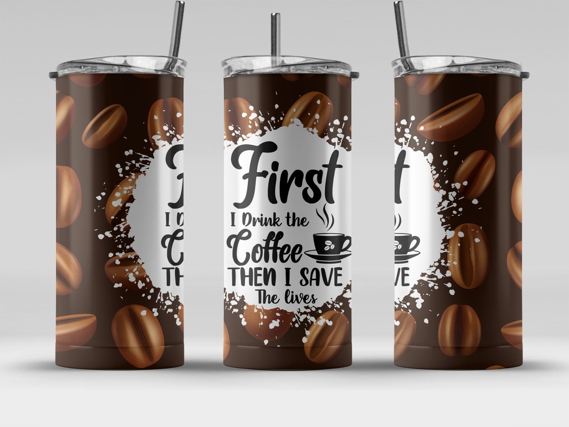 First I Drink the Coffee Then I Save the Lives product type
