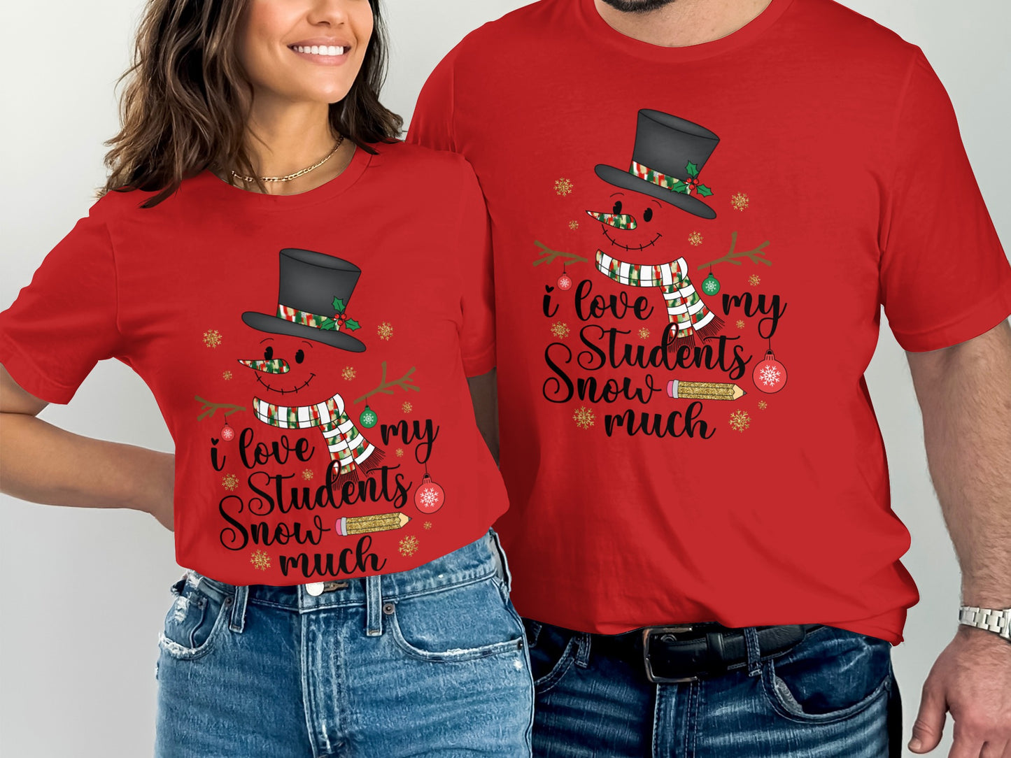 I Love My Students Snow Much Snowman Teacher Shirt