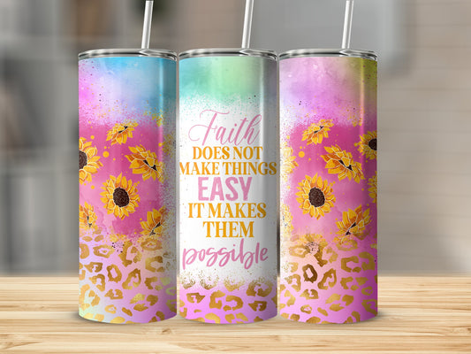 Faith Does Not Make Things Easy Tumbler product