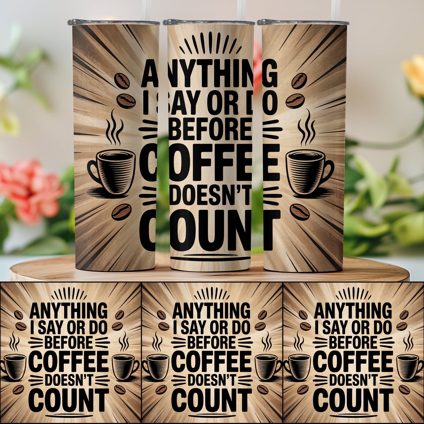 Anything I Say or Do Before Coffee Doesn't Count product type