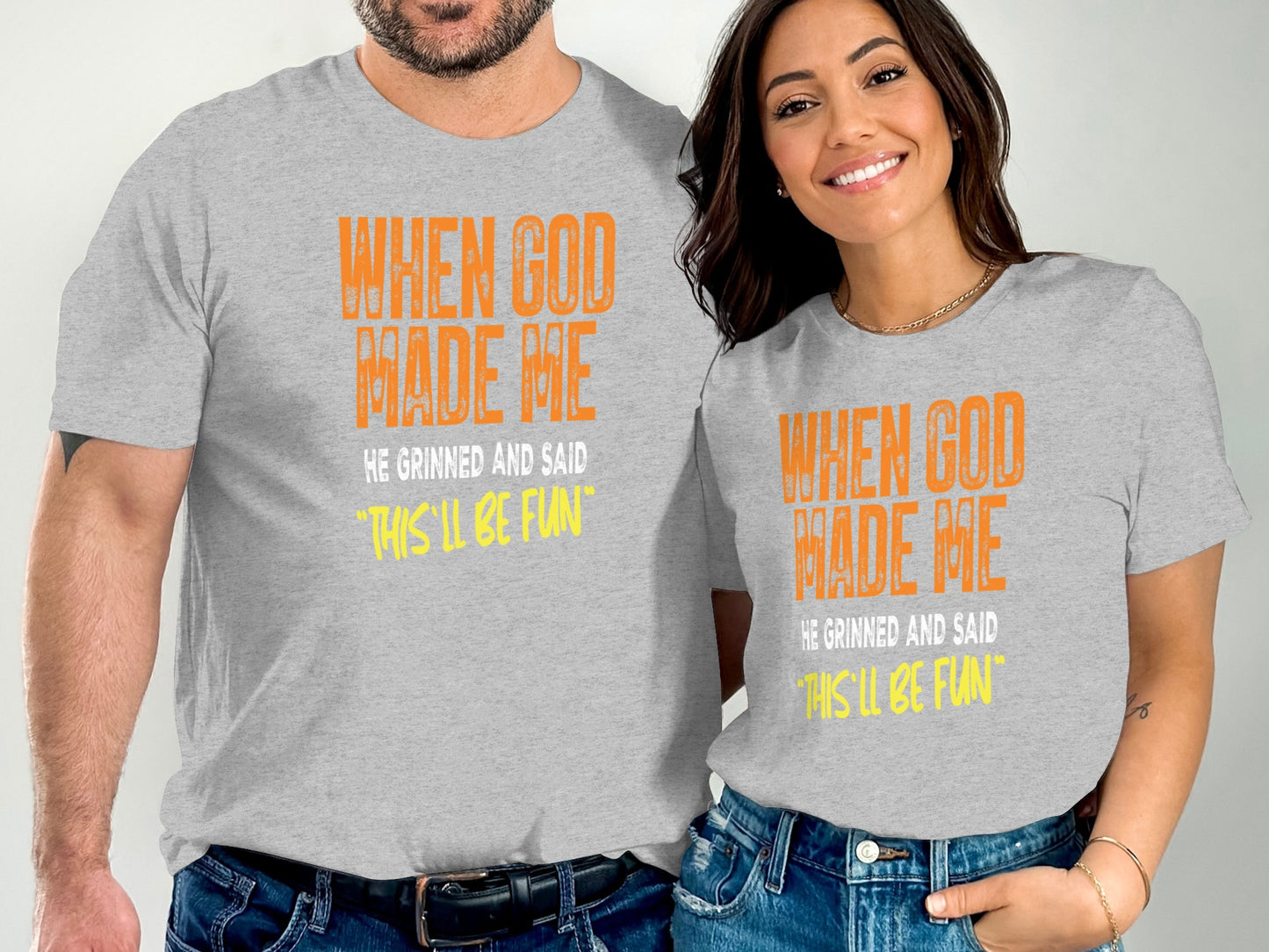 When God Made Me This'll Be Fun T-shirt product type