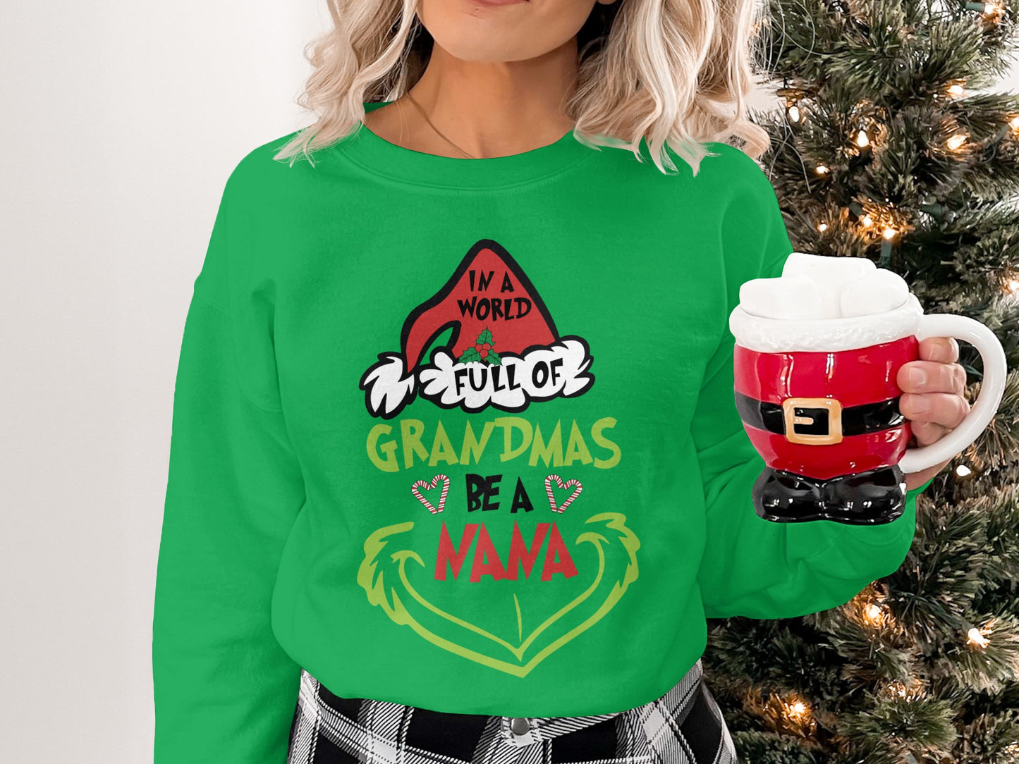 In a World Full of Grandmas Be a Nana Sweatshirt