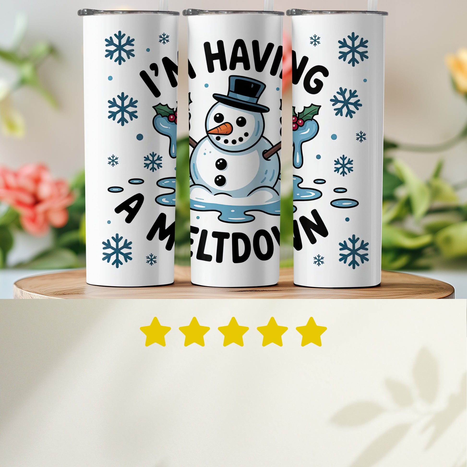 I'm Having a Meltdown Snowman Tumbler Holiday Gift