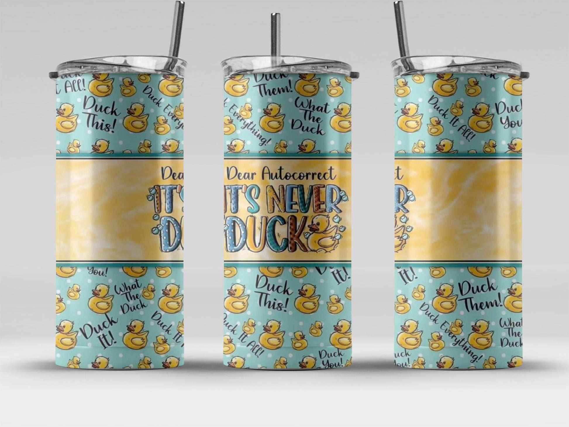 Dear Autocorrect It's Never Duck Tumbler product