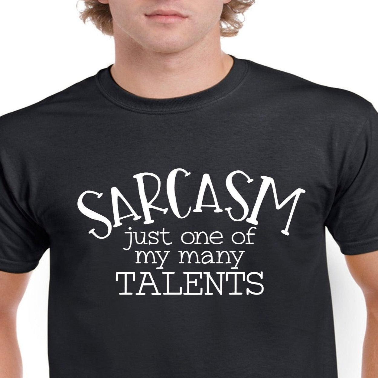 Sarcasm Just One of My Many Talents